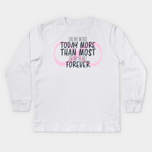 Today More Than Most - Valentine’s Day/ Anniversary Greeting Card  for girl/boyfriend, wife/husband, partner, children, or loved one - Great for stickers, t-shirts, art prints, and notebooks too Kids Long Sleeve T-Shirt